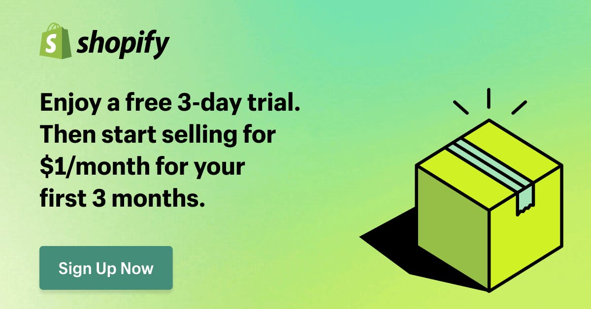 Shopify 3-day trial.