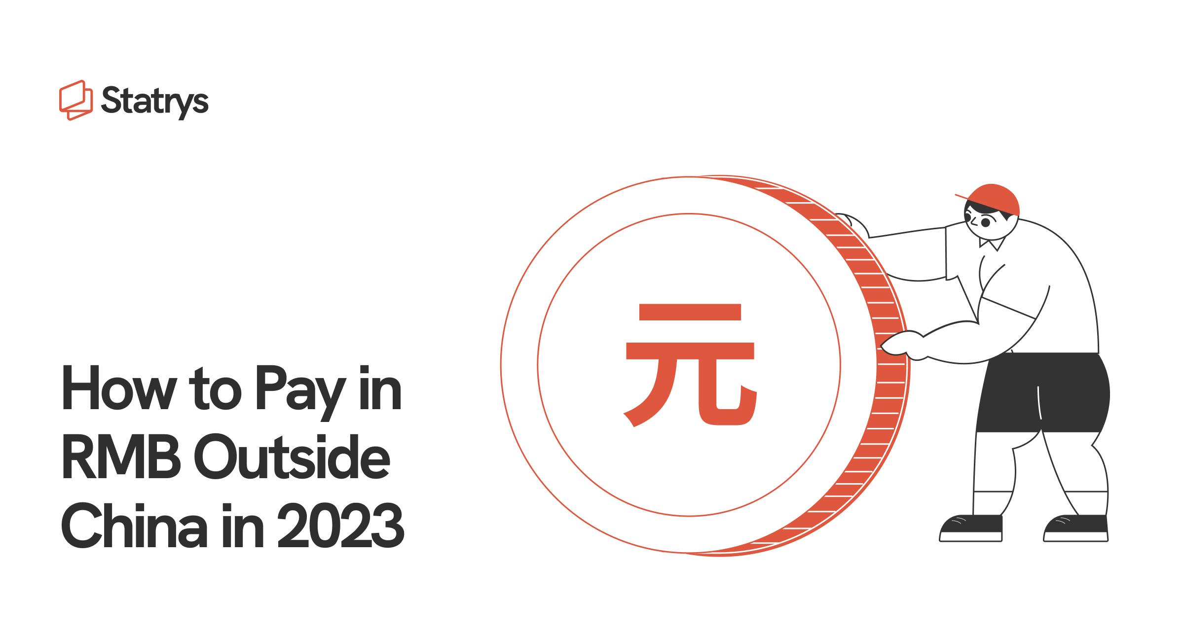 How to Pay in RMB Outside China | Statrys
