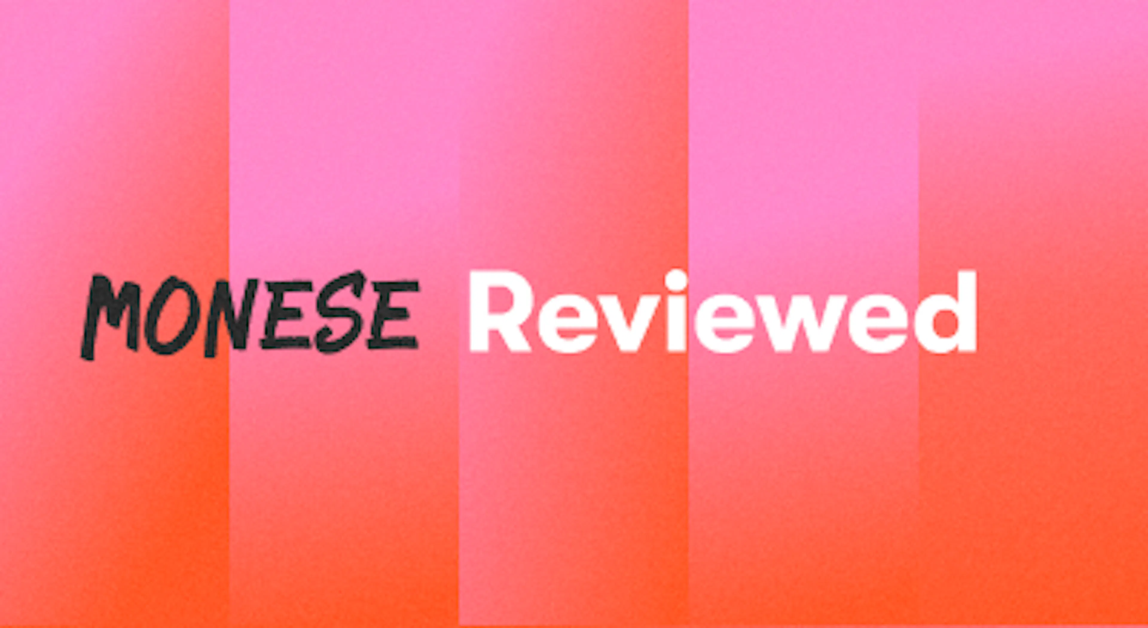 A background with a text titled "Monese Reviewed"