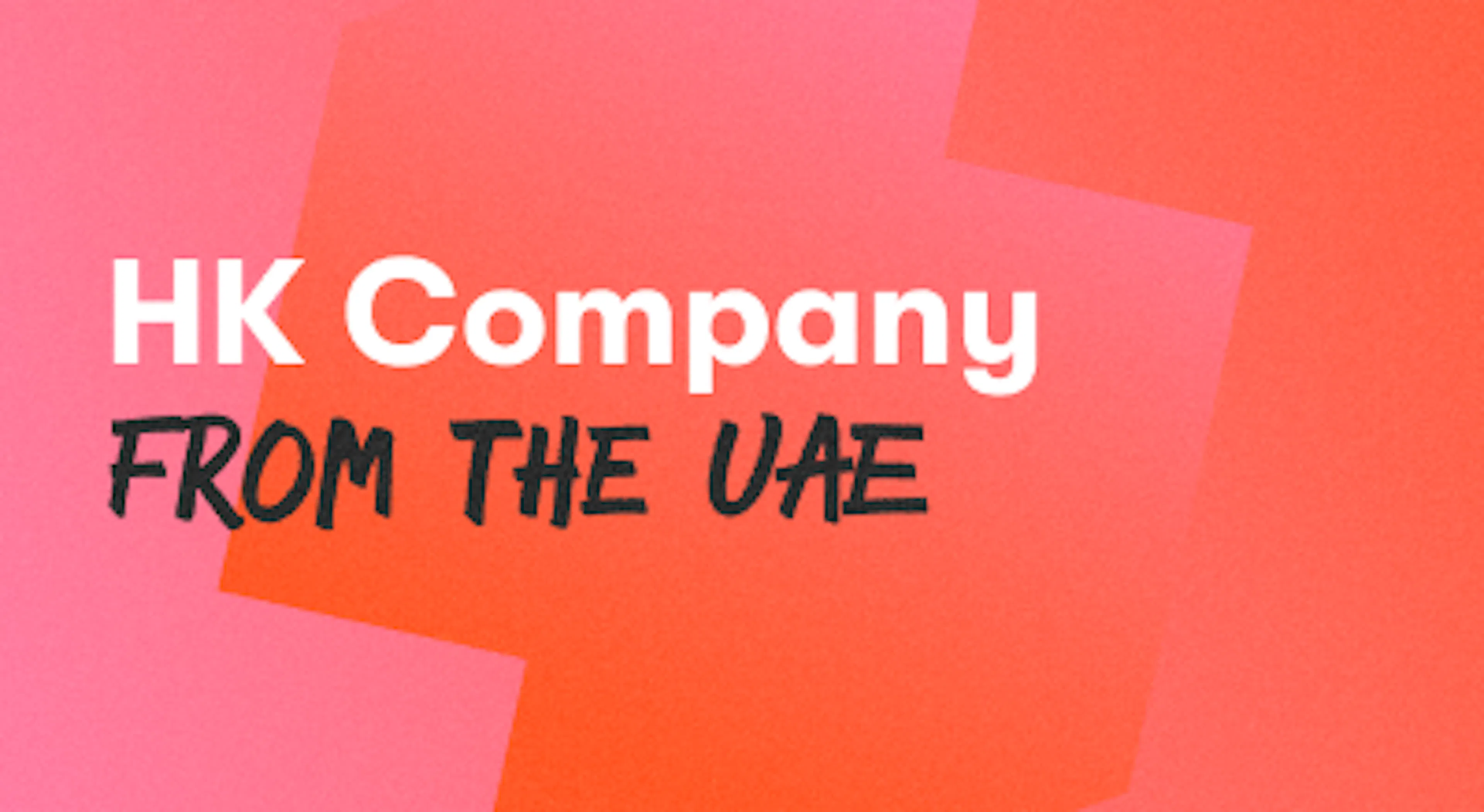 A background with a text titled "HK Company from the UAE"