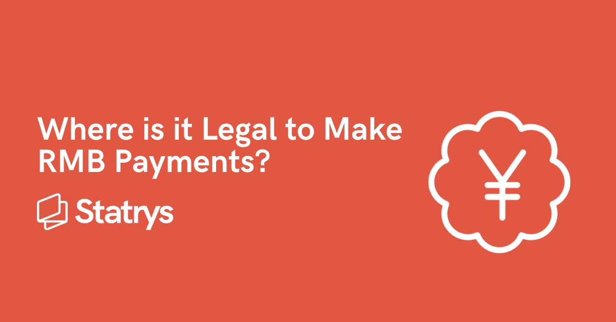 Where is it Legal to Make RMB Payments? | Statrys