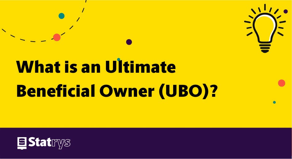 Statrys What Is An Ultimate Beneficial Owner Ubo