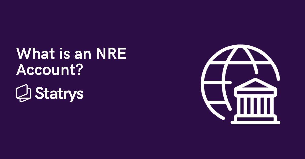 What Is An NRE Account Statrys what-is-an-nre-account-statrys