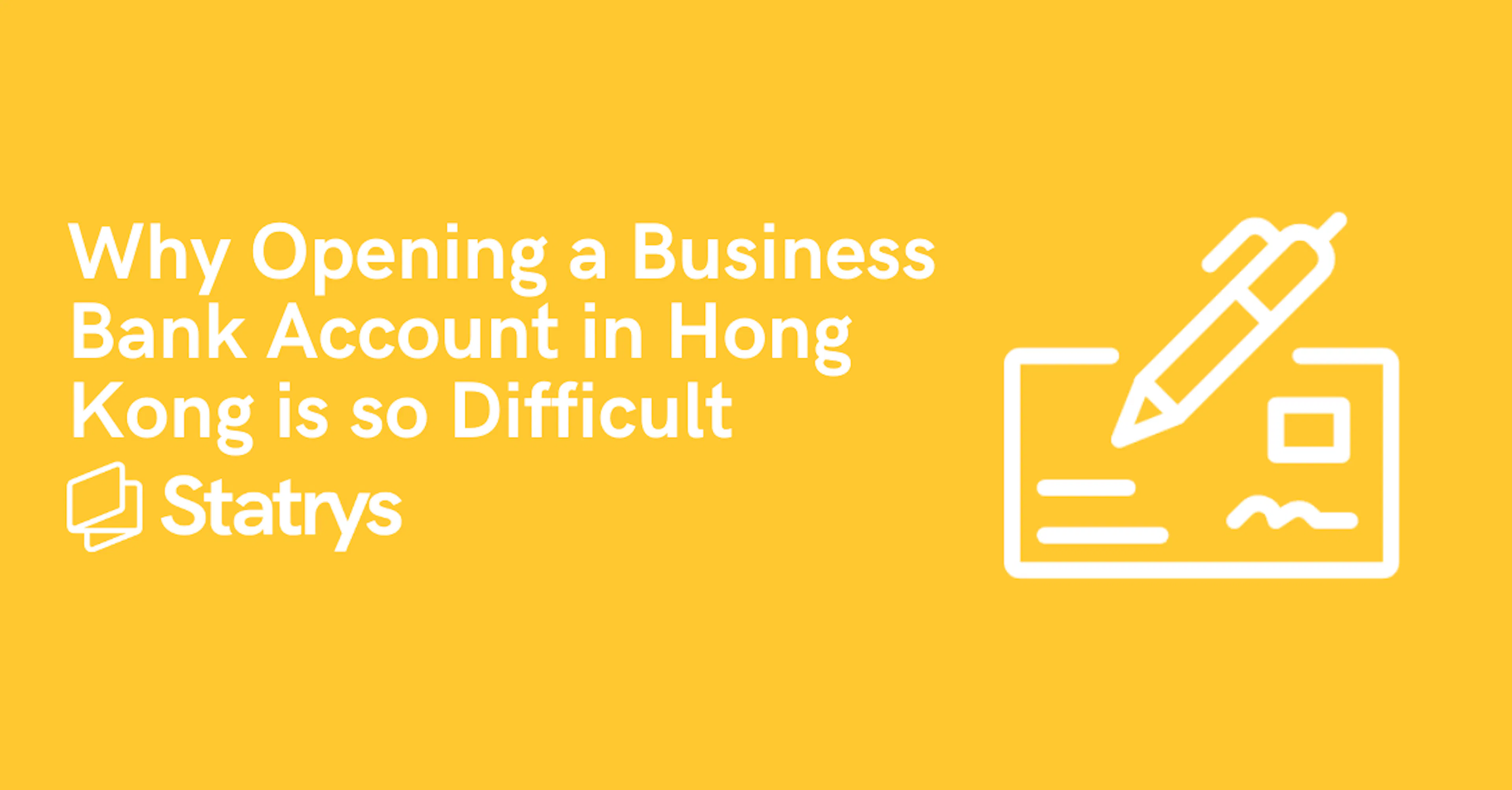 why opening a business bank account in hong kong is so Difficult