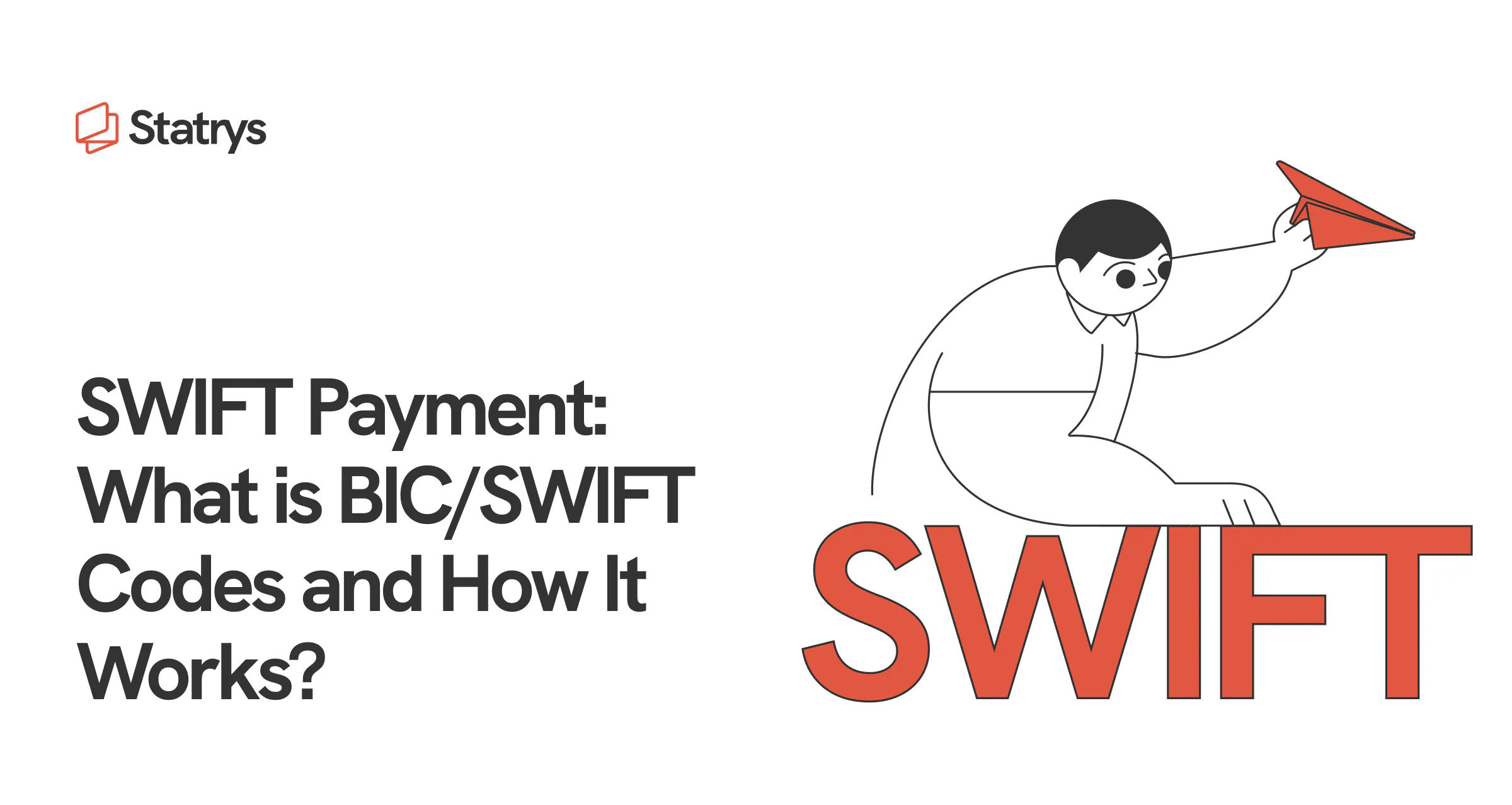 Swift Pay Service What is SWIFT Payment? How It Works and How Long It Takes | Statrys