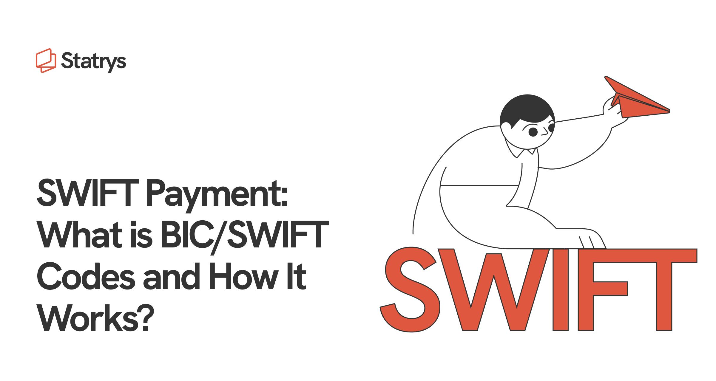 What is SWIFT Payment? How It Works and How Long It Takes | Statrys