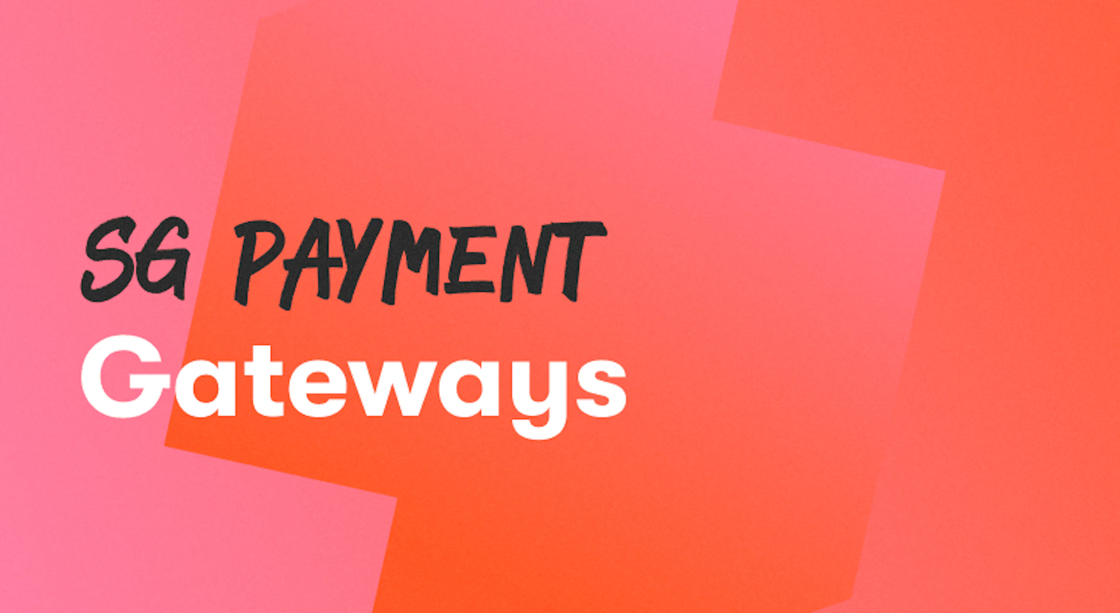 6 Best Payment Gateways in Singapore in 2026