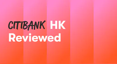 A background with a text titled "CitiBank HK Reviewed"