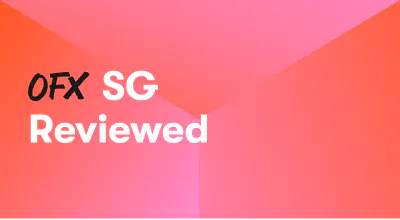 A background with a text titled "OFX Singapore Reviewed"