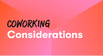 A background with a text titled "Coworking Consideration"