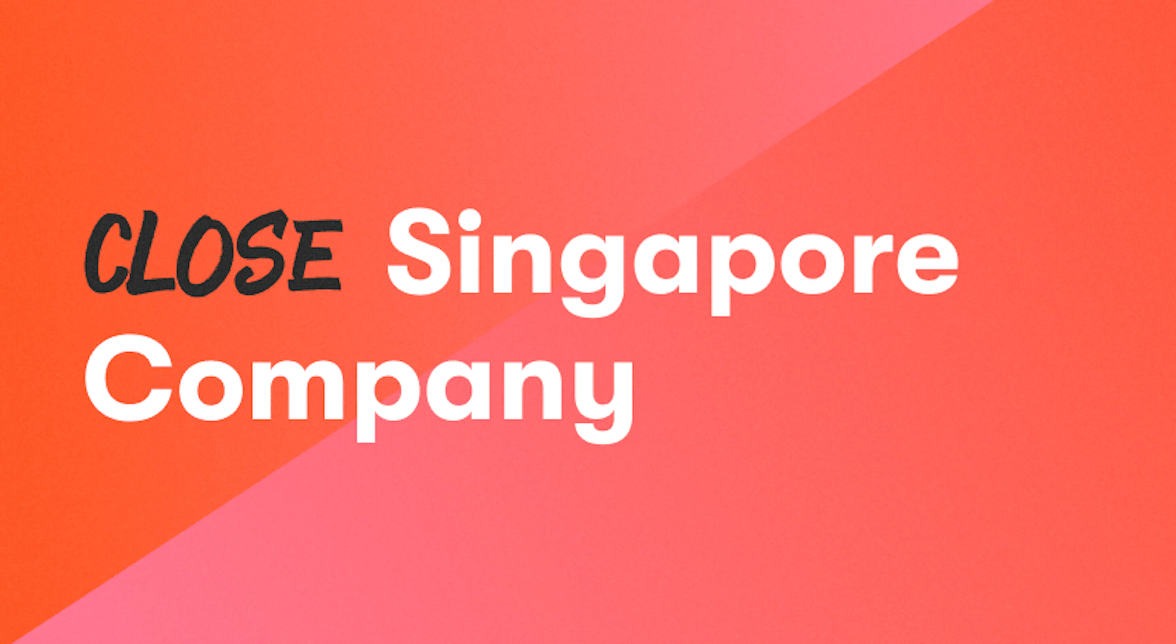 How to Close a Company in Singapore in 2026