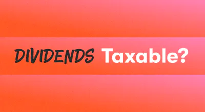 A background with a text titled "Dividends Taxable?"
