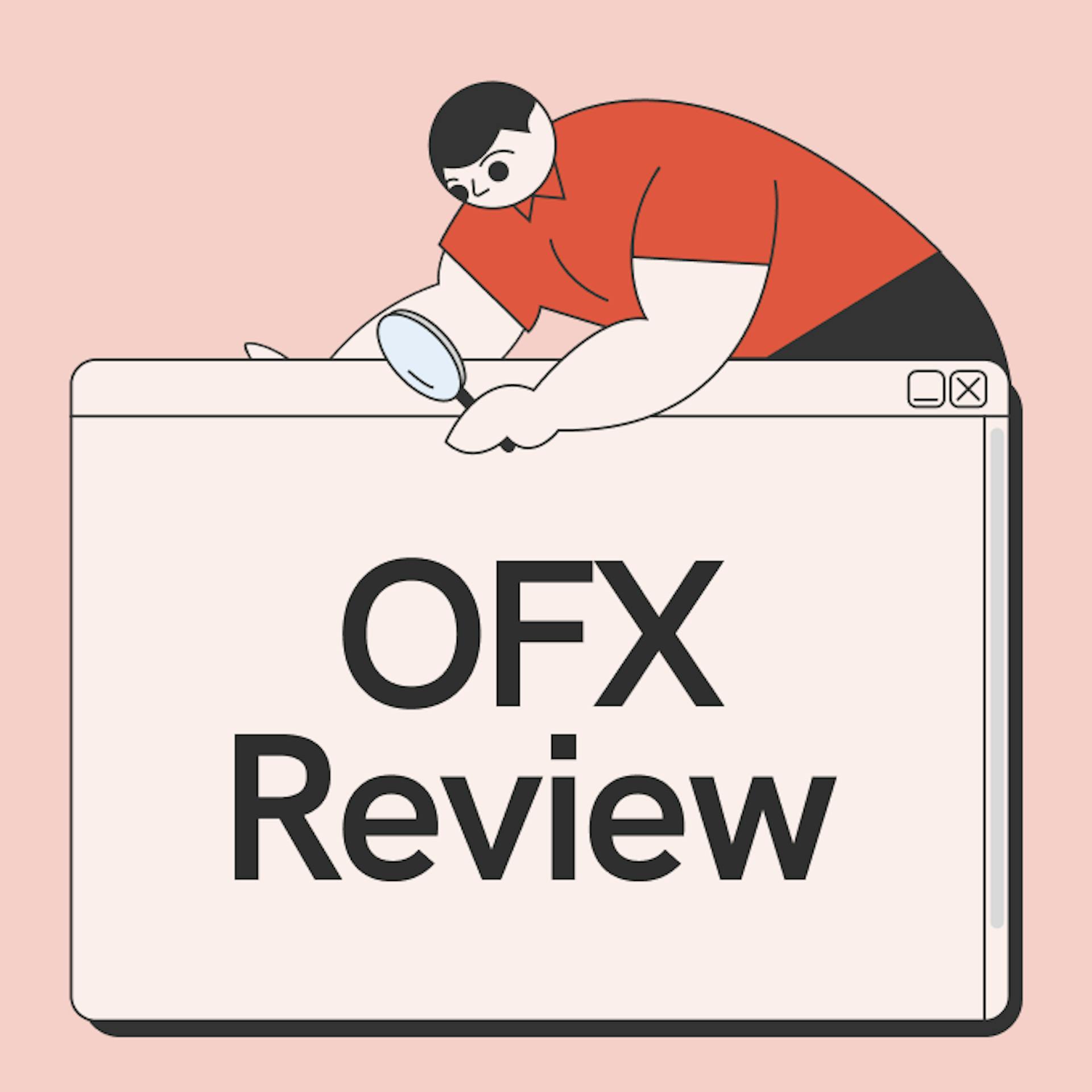 OFX Review: Features, Fees, Support & Alternatives