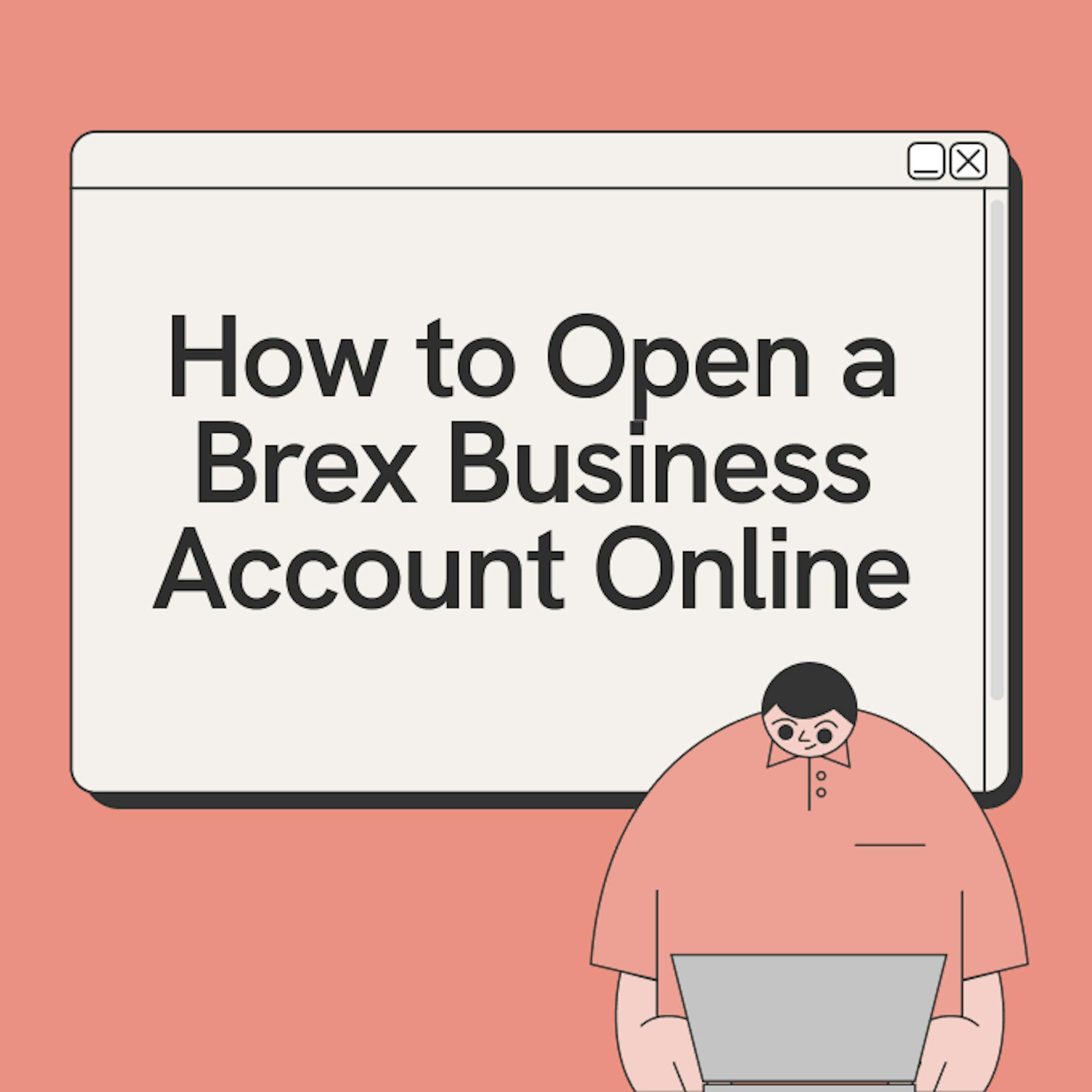 A graphic of a boy on his laptop with a screen that says How to Open a Brex Business Account Online