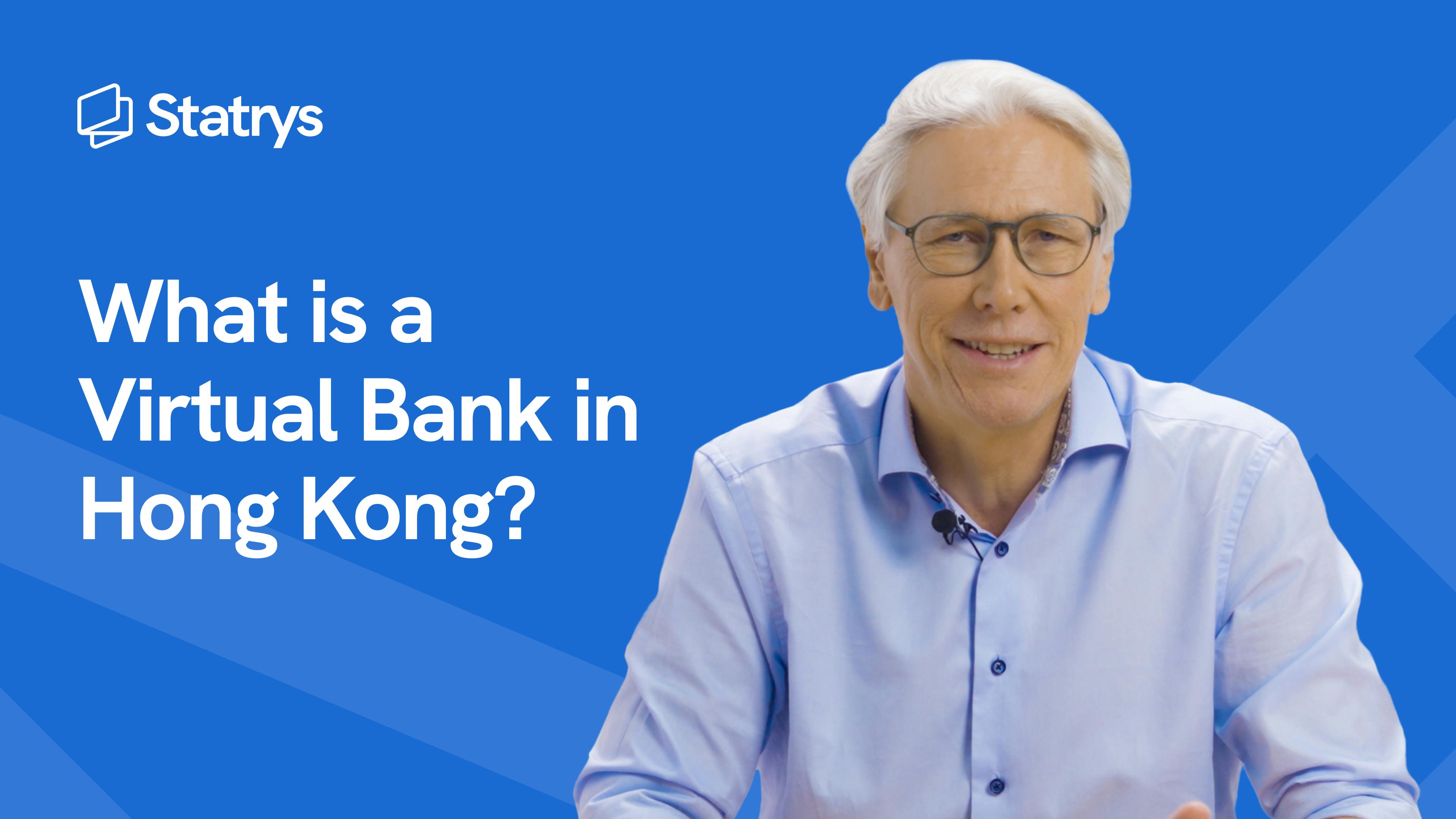 What is a virtual bank in Hong Kong Bertrand Statrys