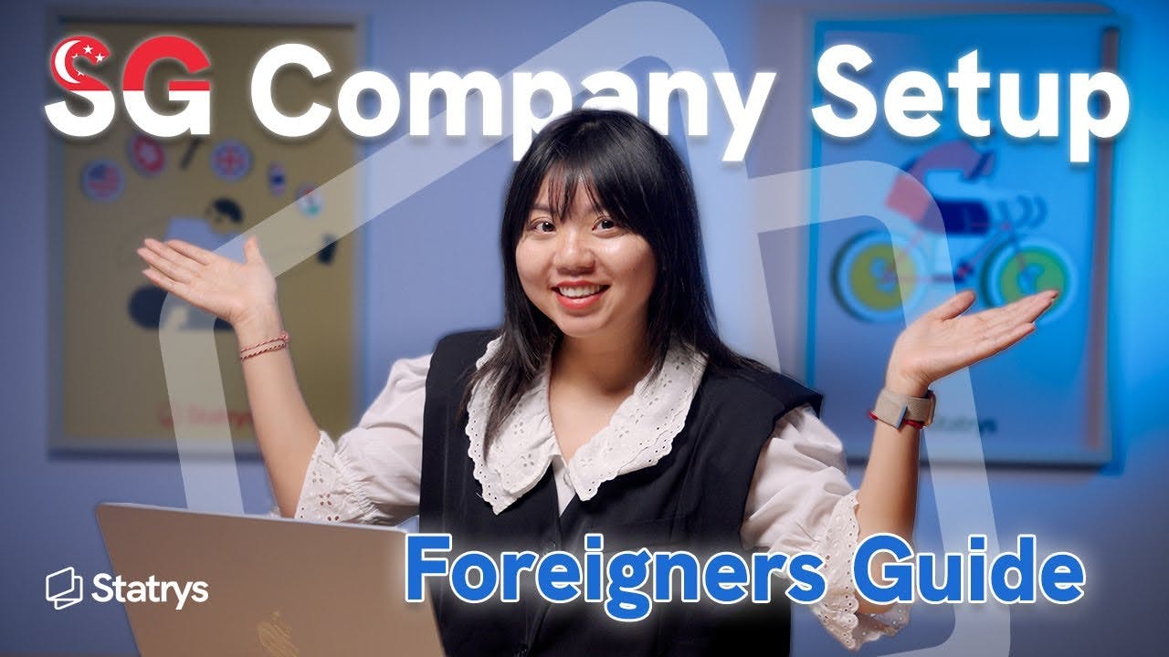 How to Set Up a Company in Singapore as a Foreigner