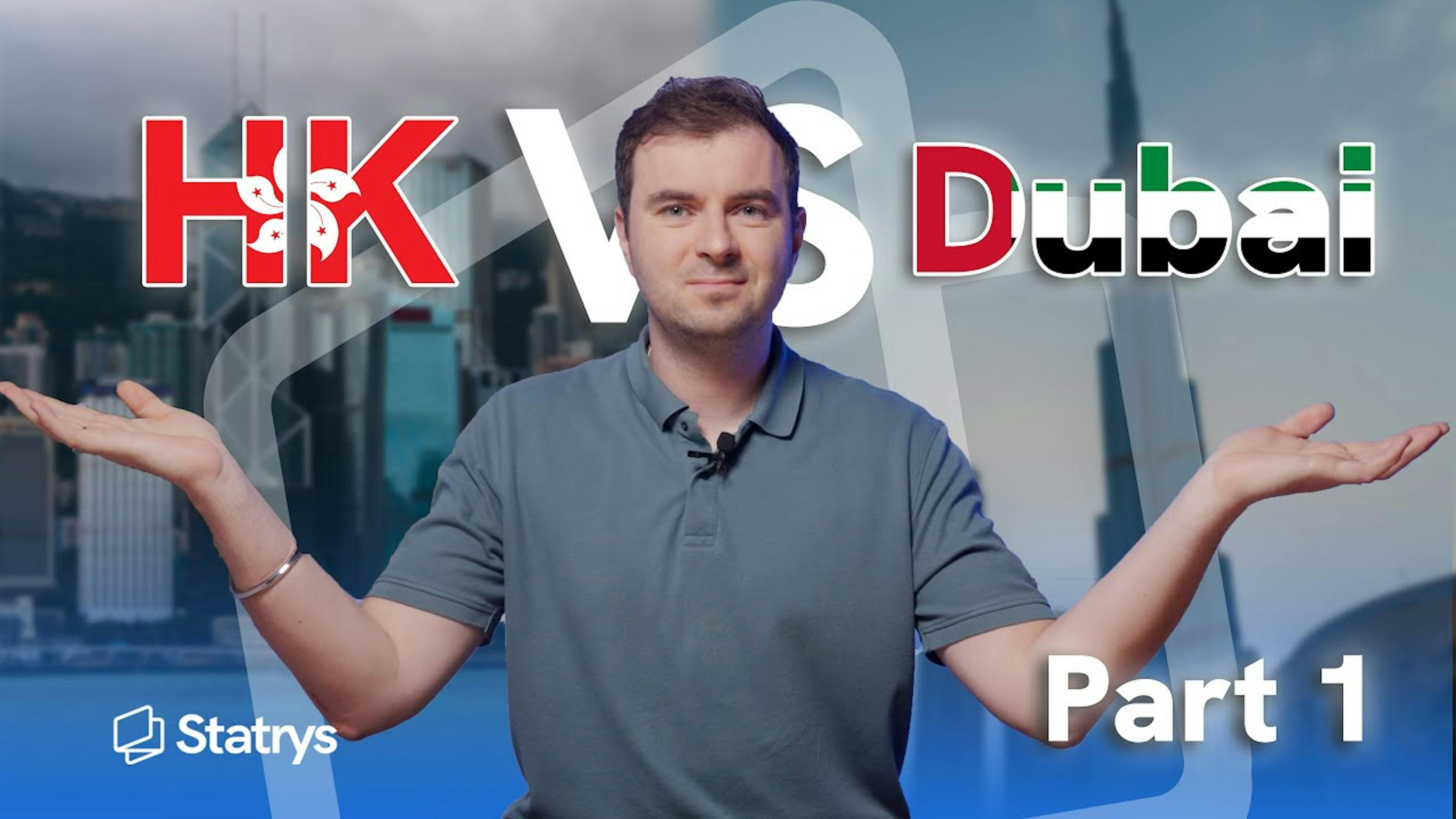 Hong Kong vs Dubai: Where to Set Up Your Business?