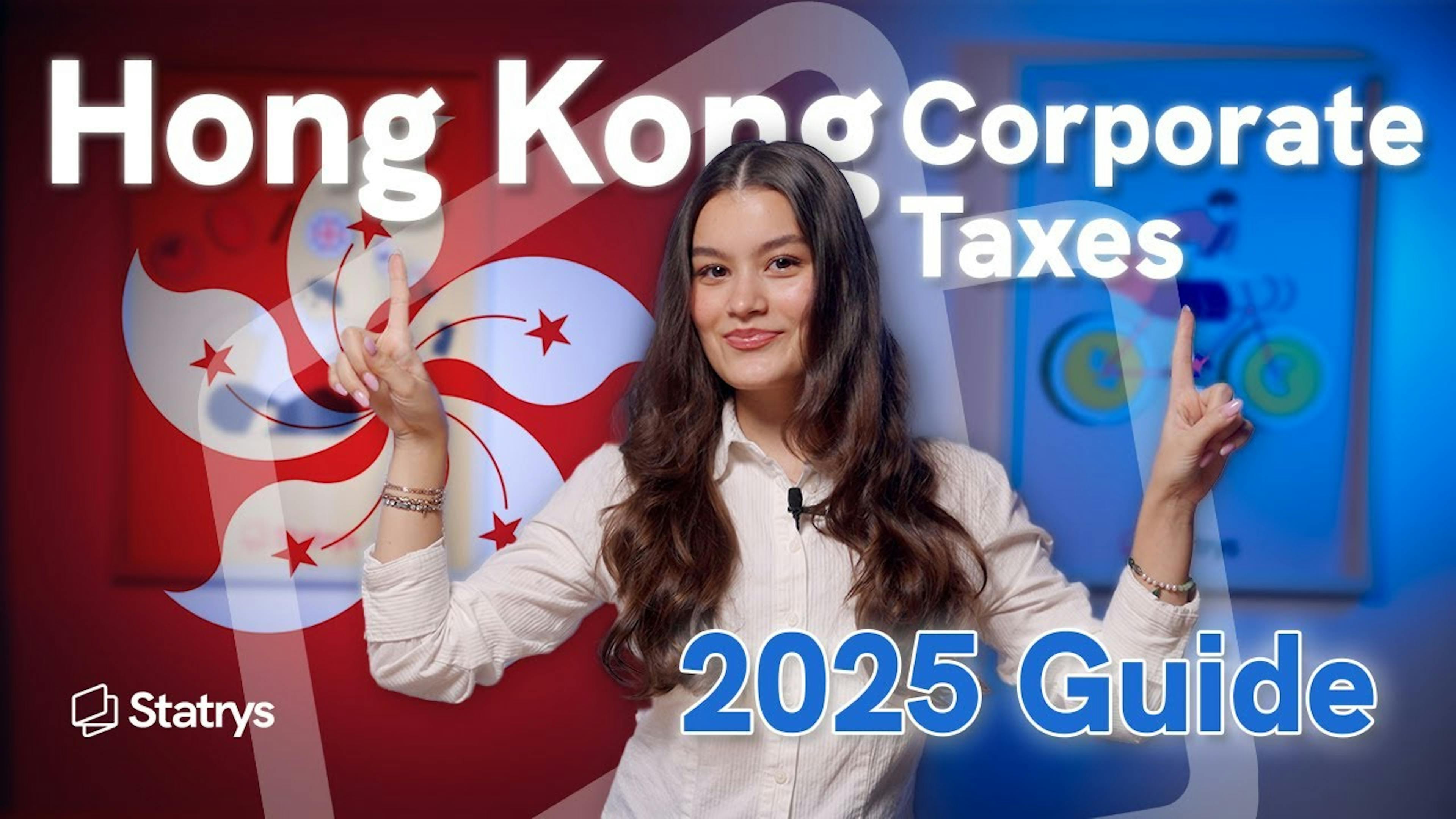 Hong Kong Corporate Taxes: 2025 Guide