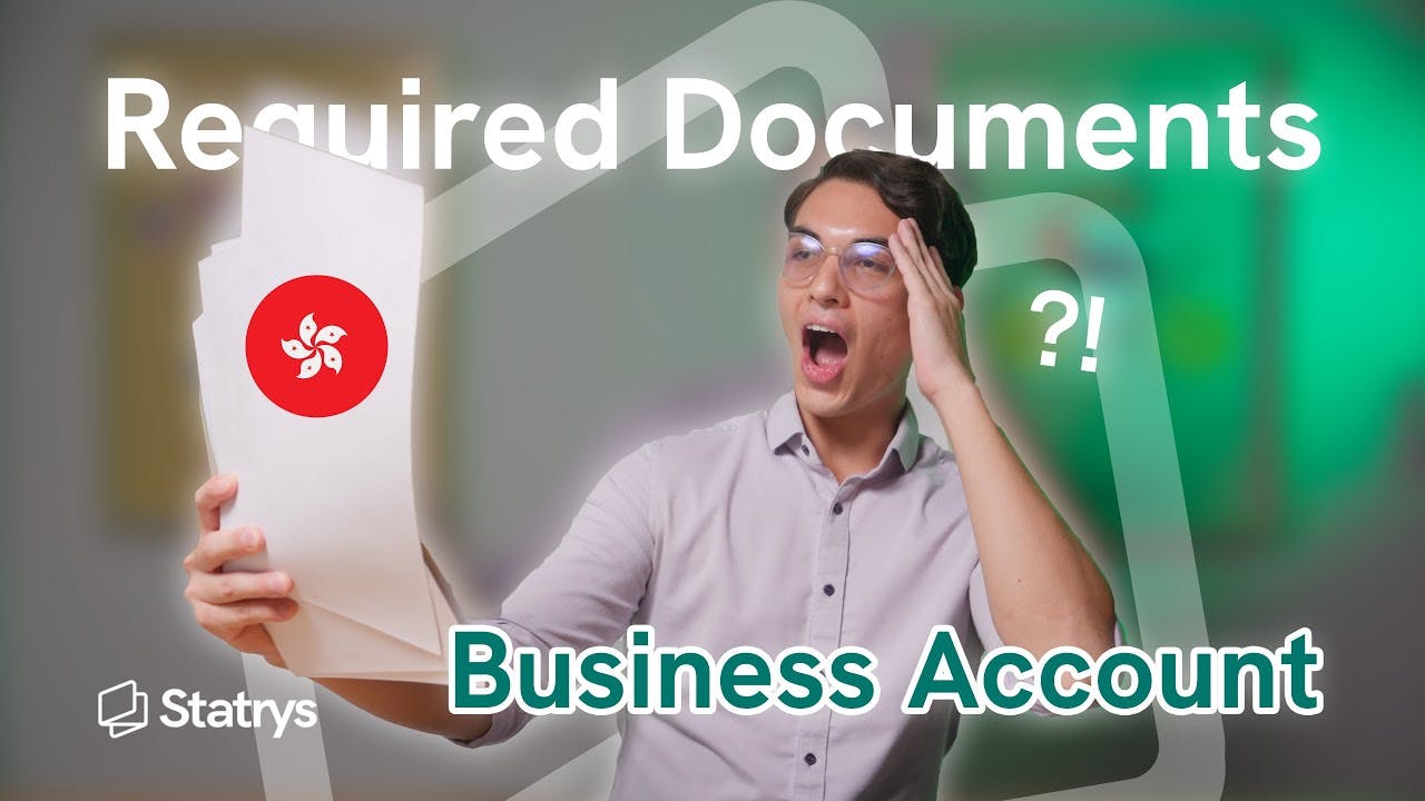 Hong Kong Business Account Documents Explained