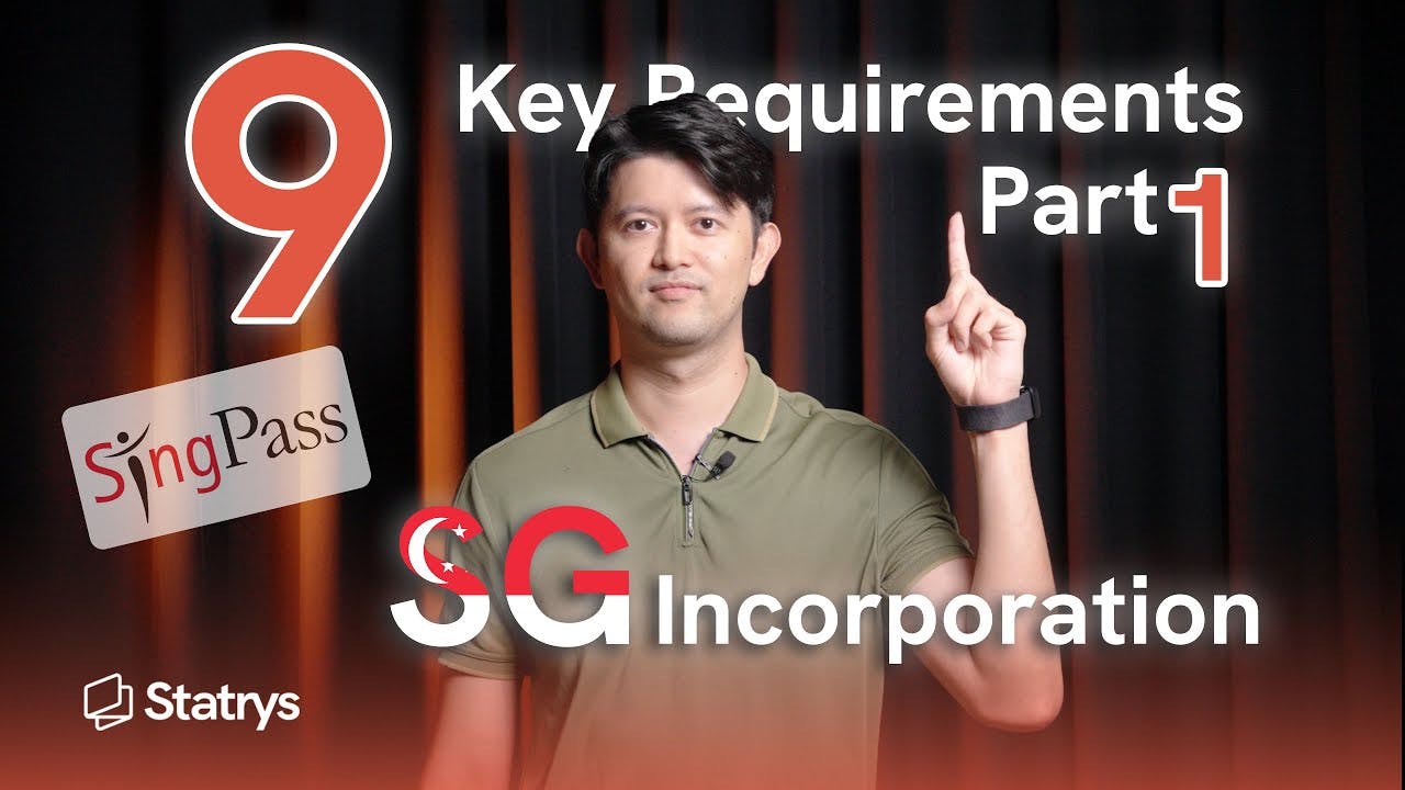 9 Key Requirements to Start a Company in Singapore - Part #1