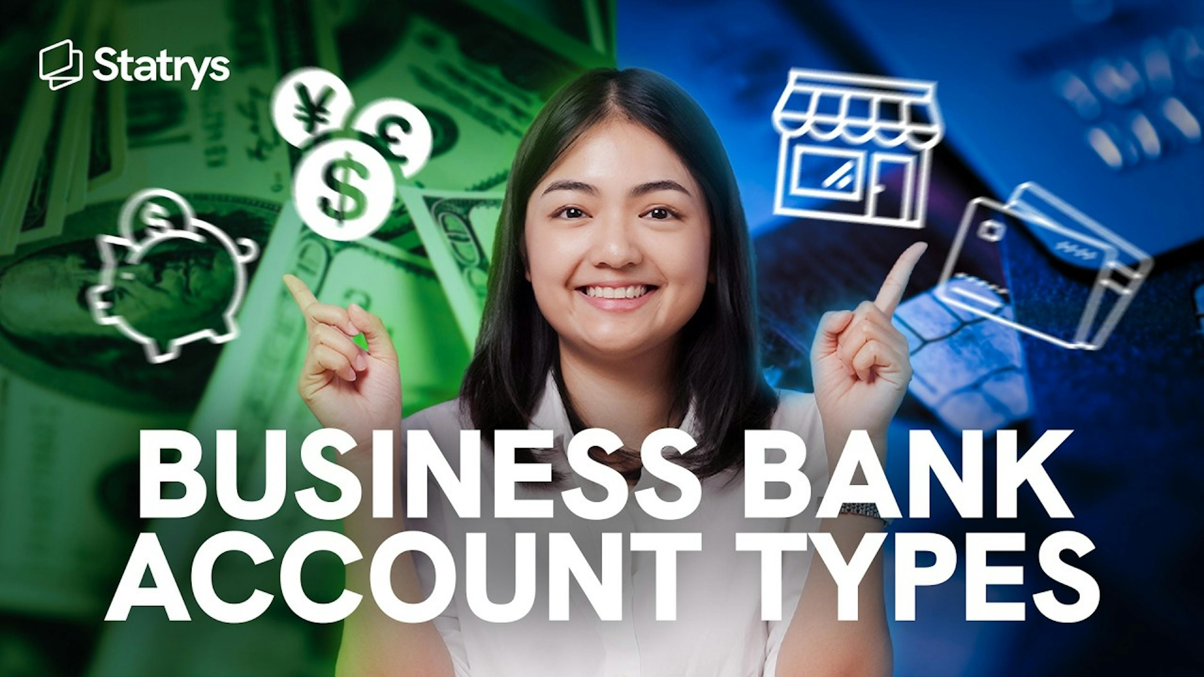 7 Types of Business Bank Accounts Every Entrepreneur Needs