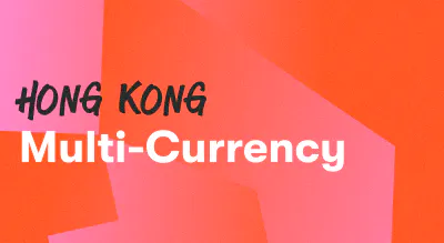 What Is a Multi-Currency Account in Hong Kong