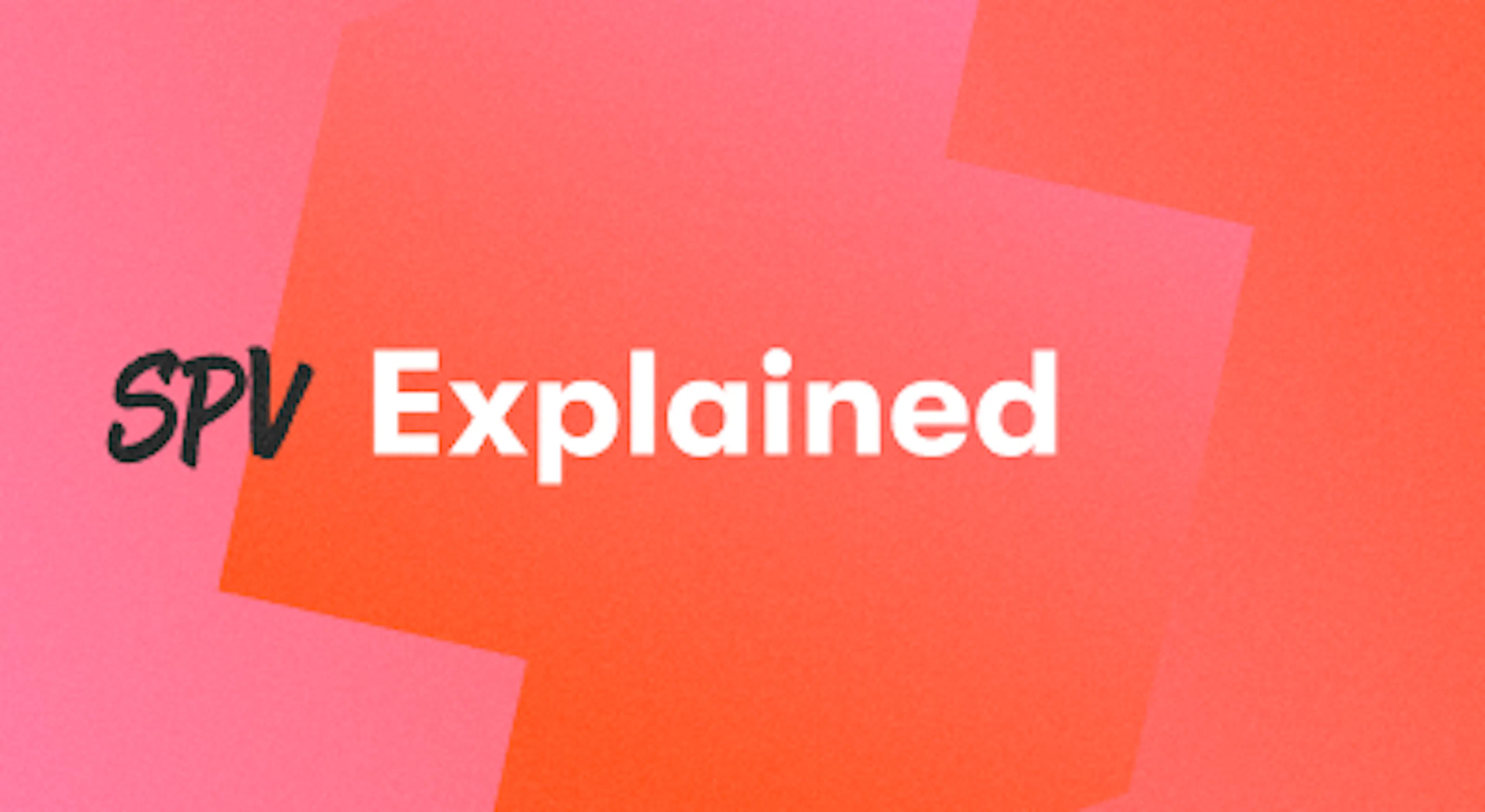 A background with a text titled "SPV Explained", which means special purpose vehicle explained