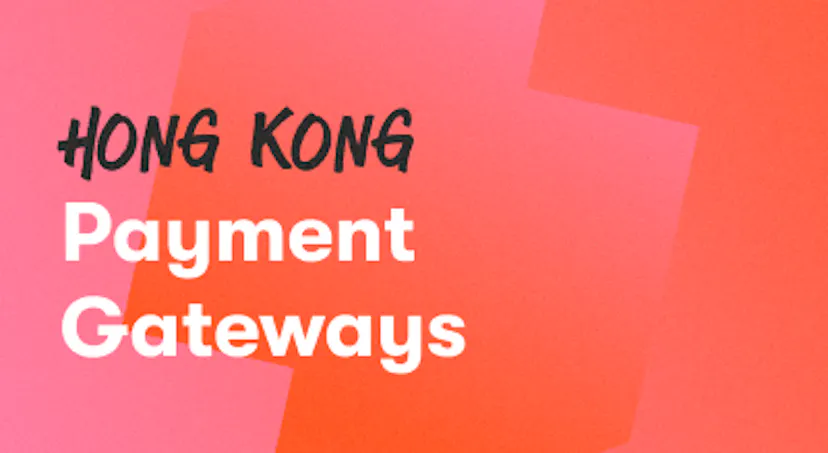 Best Payment Gateways for Hong Kong Businesses