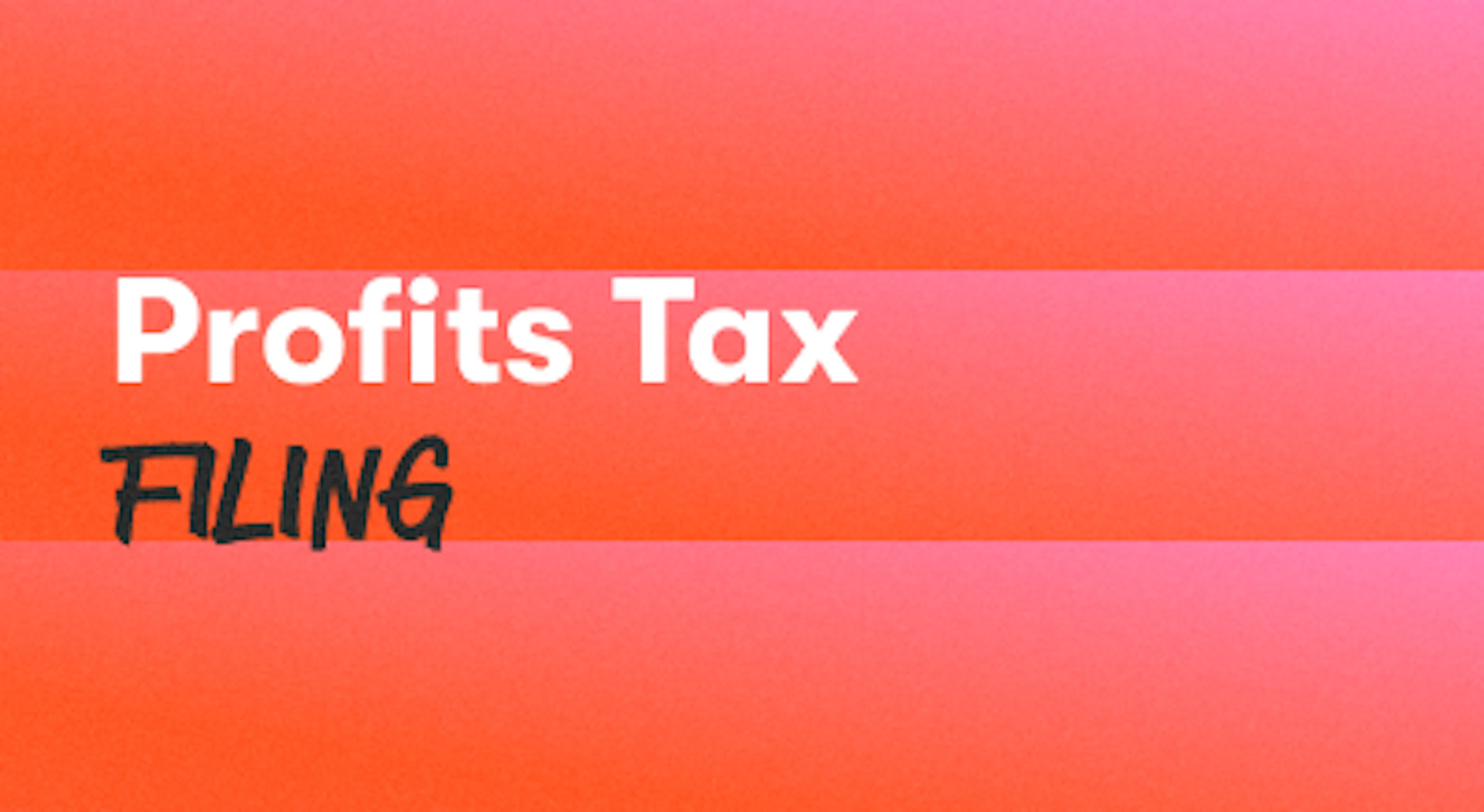 A background with a text titled "Profits Tax Filling"