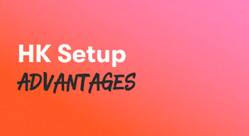 Background with text tittled "HK Setup Advantages"