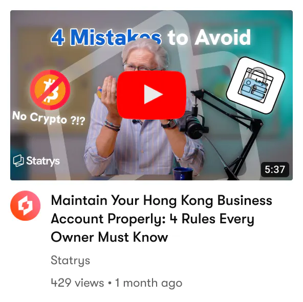 Youtube video featuring our "Maintain Your Hong Kong Business Account Properly"
