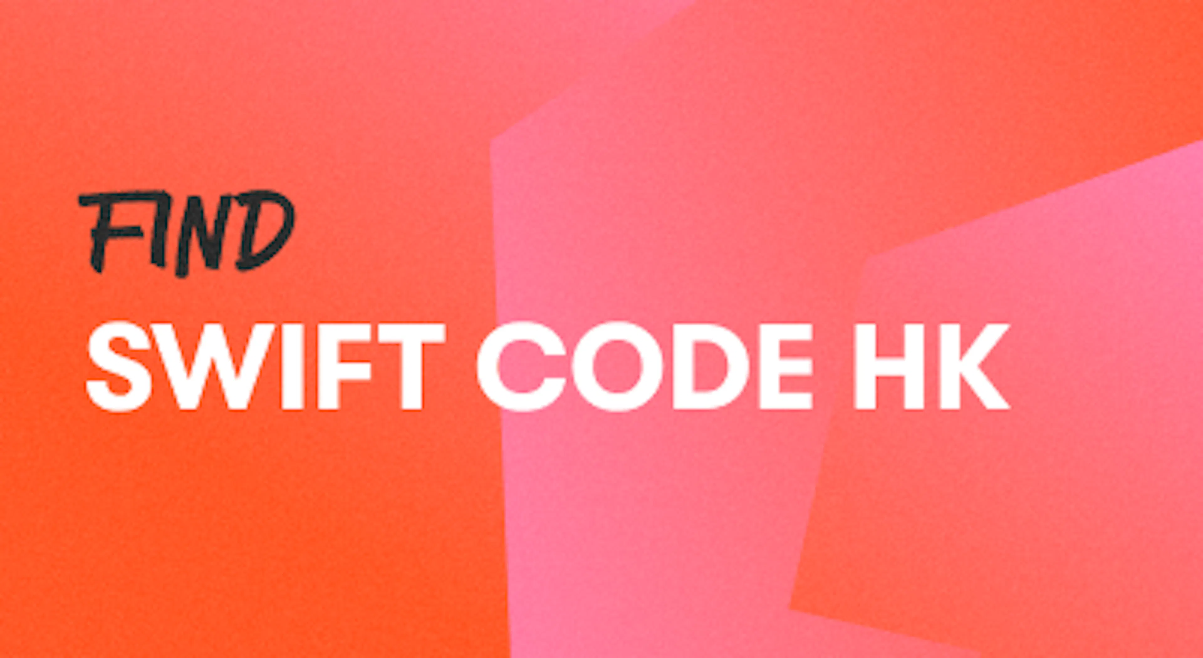 A background with a text titled "Find SWIFT Code Hong Kong"
