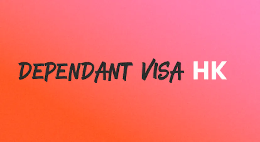 A background with a text titled "Dependent Visa HK"