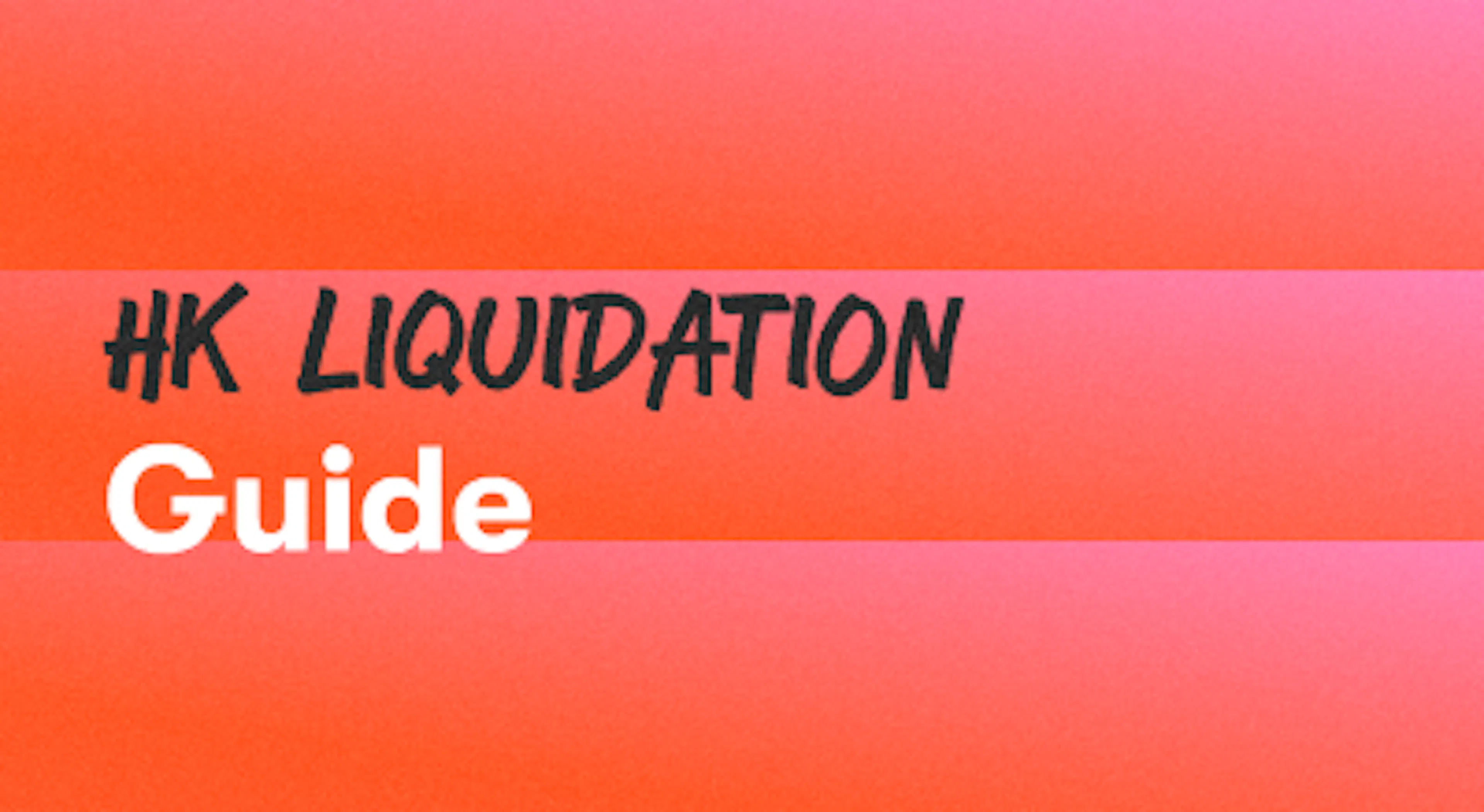 A background with a text titled "Hong Kong Liquidation Guide"