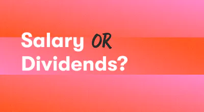 a colored background with a text titled "salary or dividends"