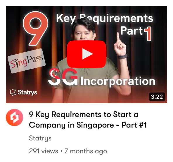 YouTube video featuring our "9 Key Requirements to Start a Company in Singapore - Part #1"