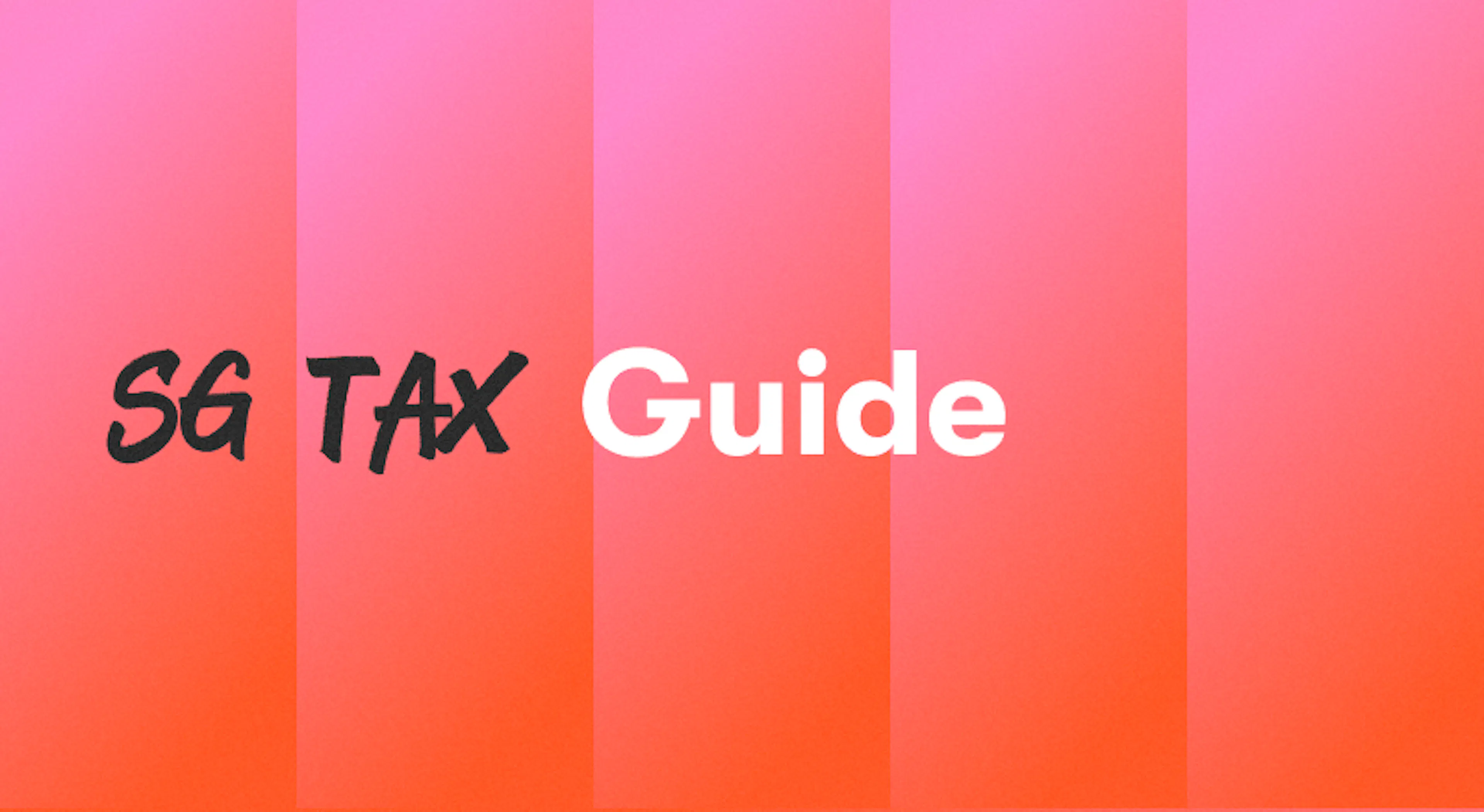 Guide to Singapore's Tax System and Rates (2026)