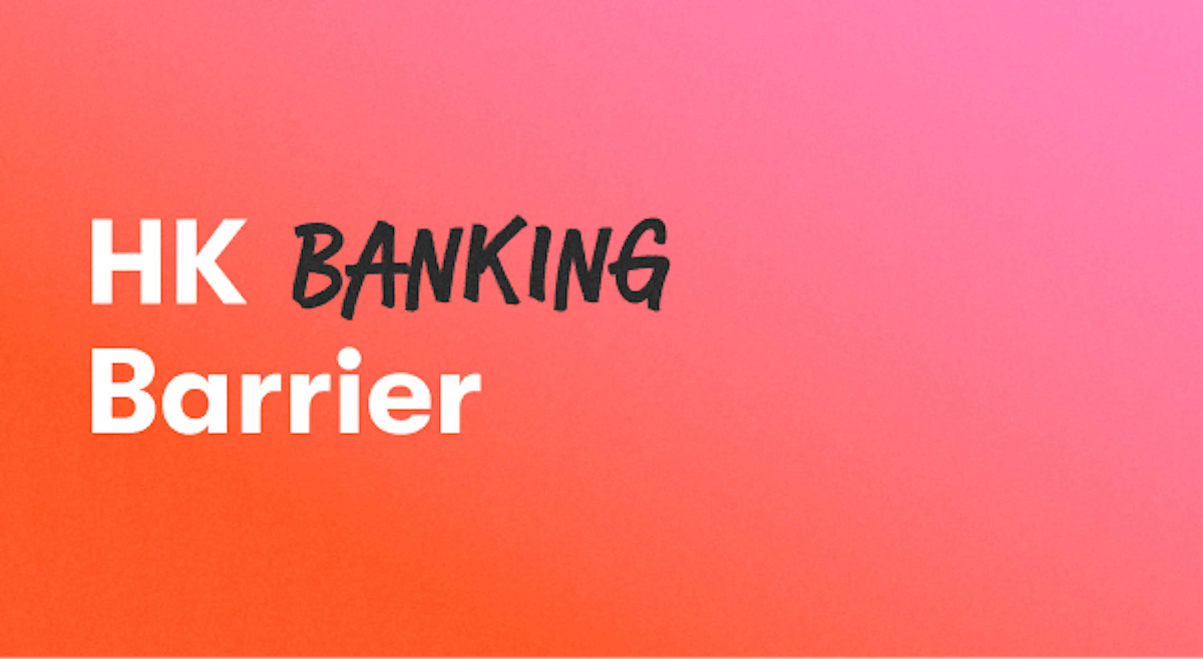 Why Opening a Business Bank Account in Hong Kong Is So Difficult [2026]