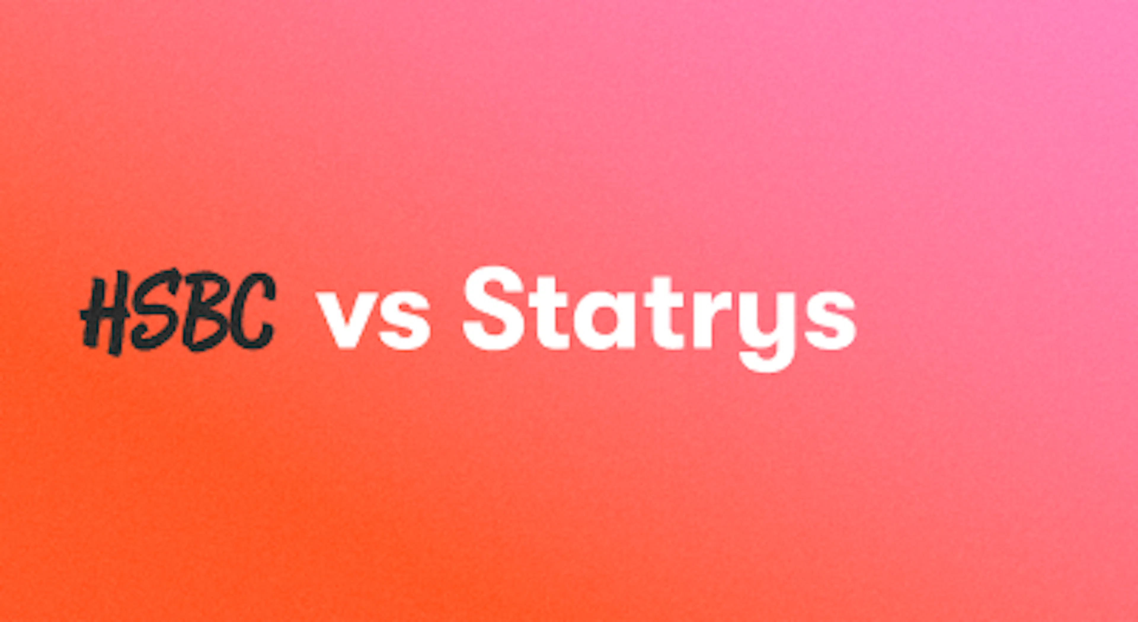 A background with a text titled "HSBC vs Statrys"