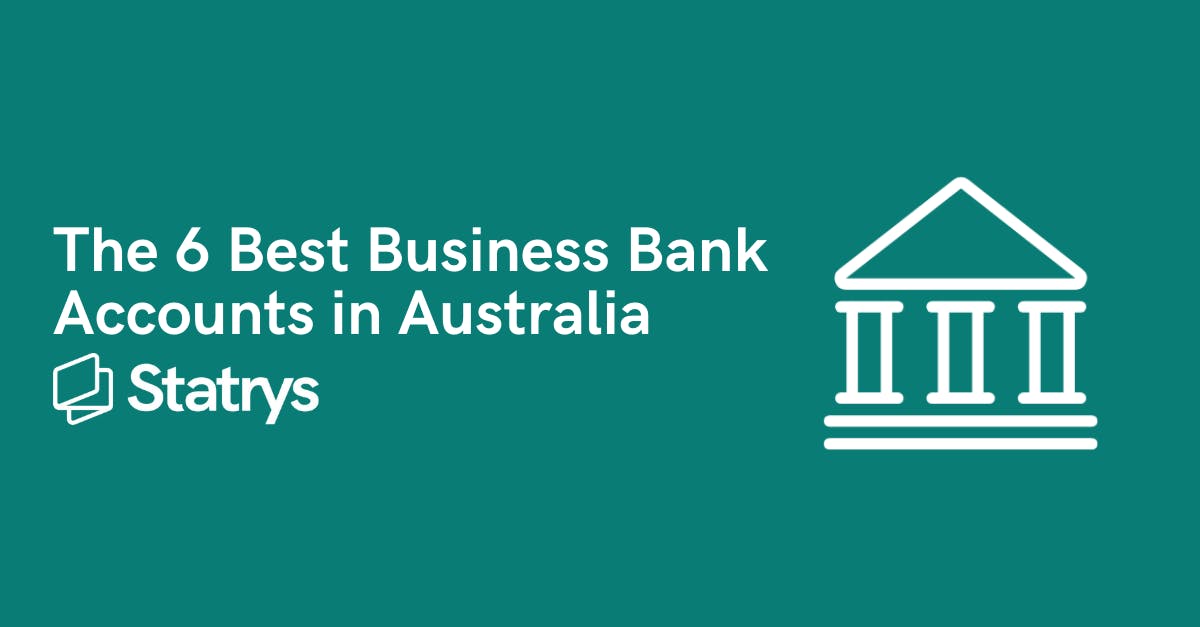 The 6 Best Business Bank Accounts in Australia Statrys