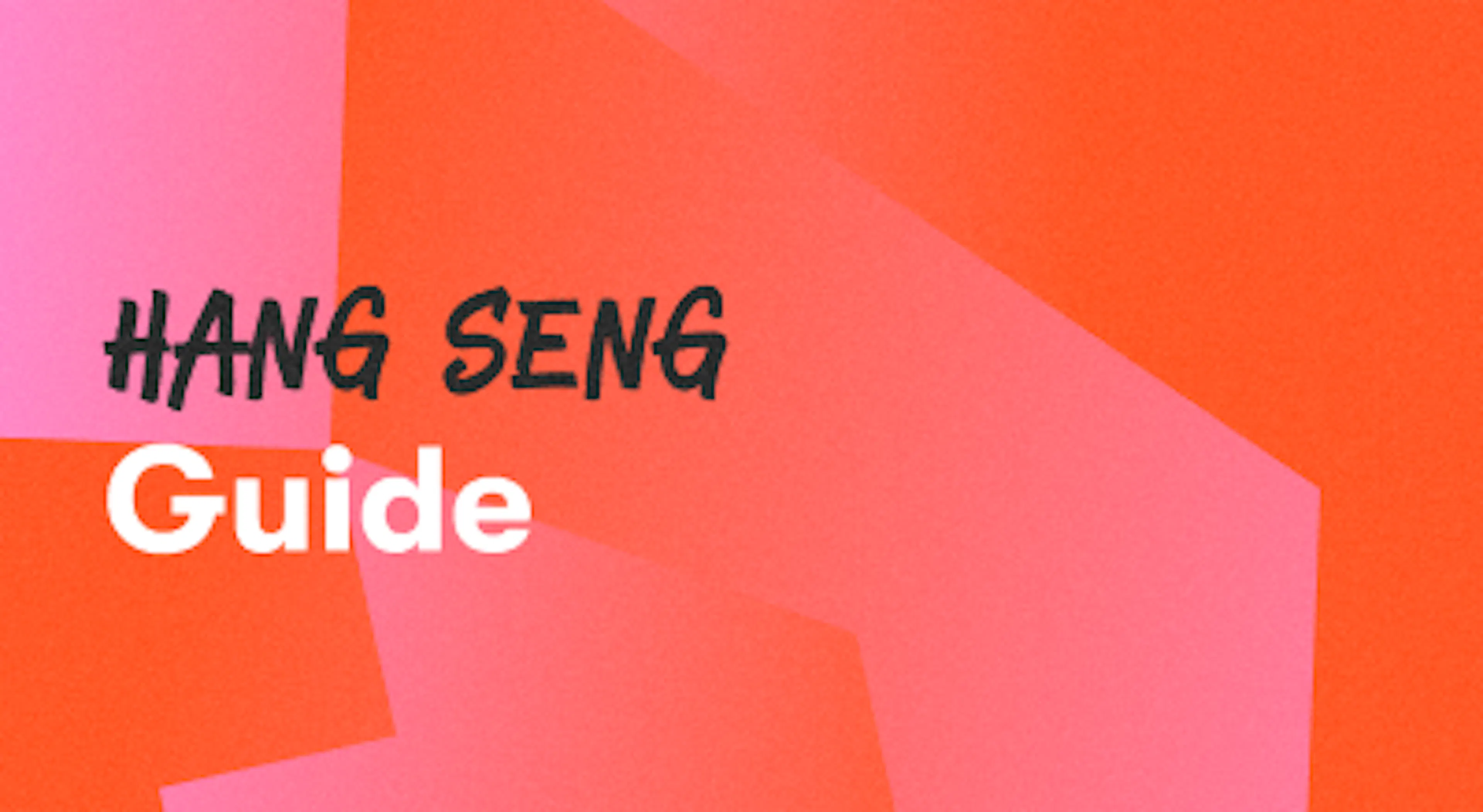 A background with a text titled "Hang Seng Guide"