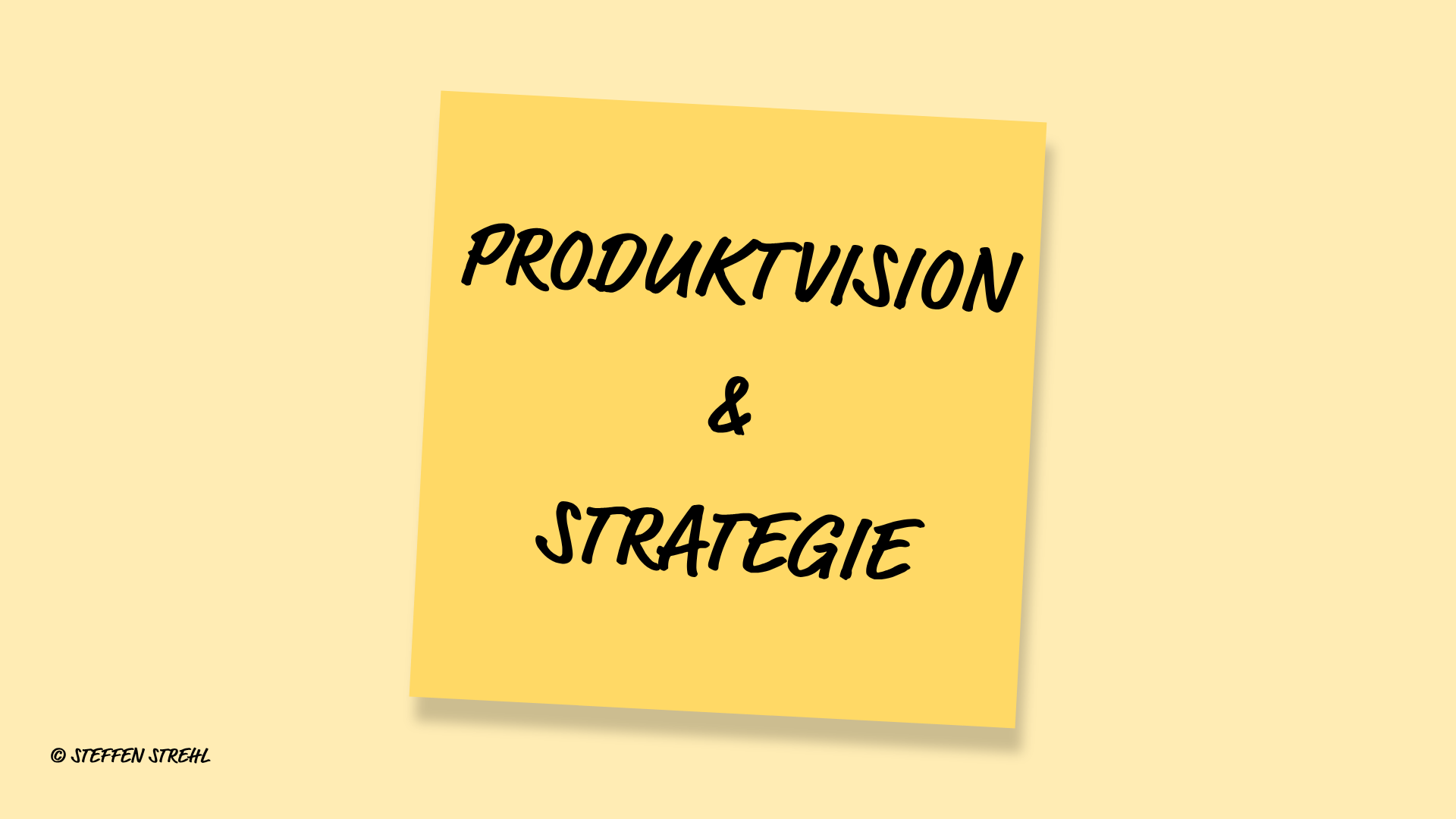 Gelber Post-it mit Schriftzug Produktvision und Strategie als Titel der ersten Phase
