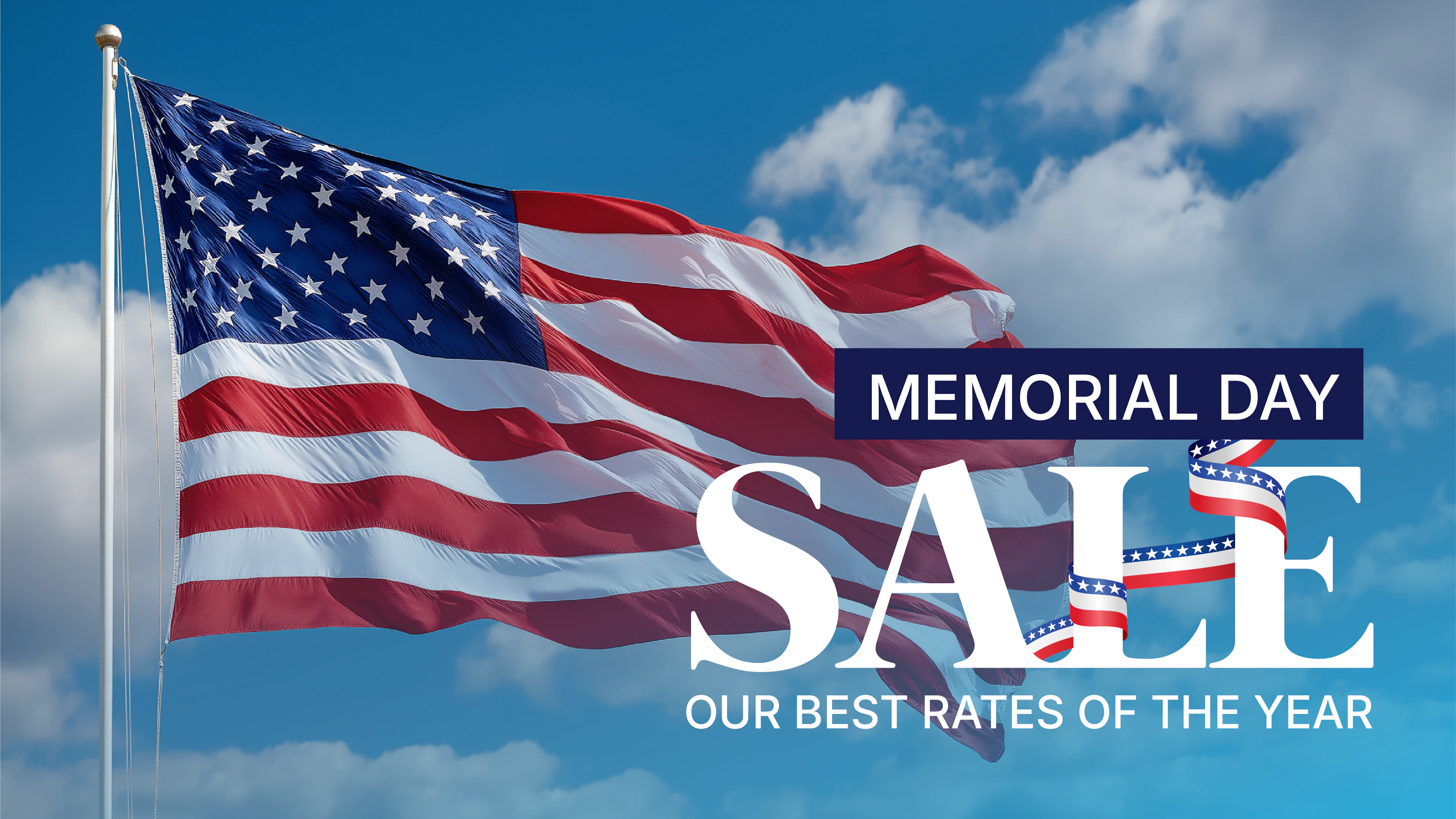 US Flag for Memorial Day Sale - Our Best Rates of the Year