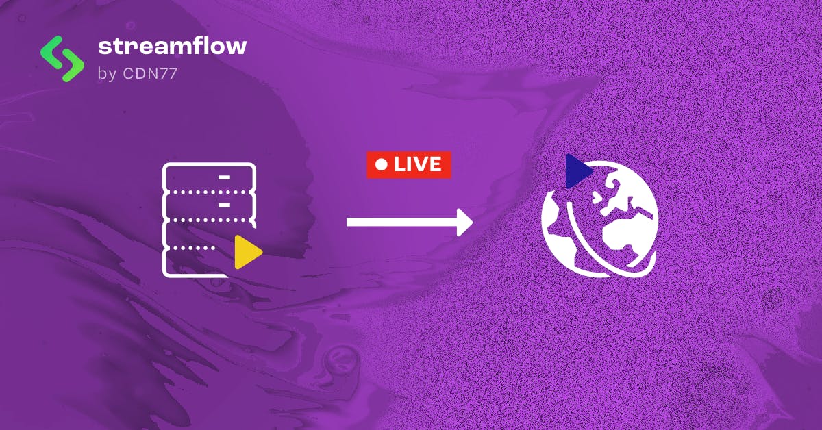 5 Benefits of Using a Live Streaming CDN Streamflow
