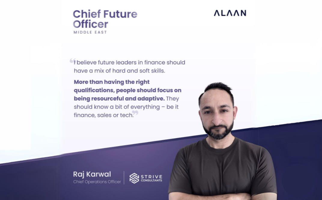 Alaan interview with Raj Karwal, COO at Strive Consultants, Dubai