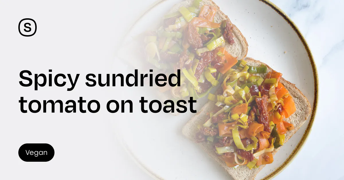 Spicy sundried tomato on toast - Stryve
