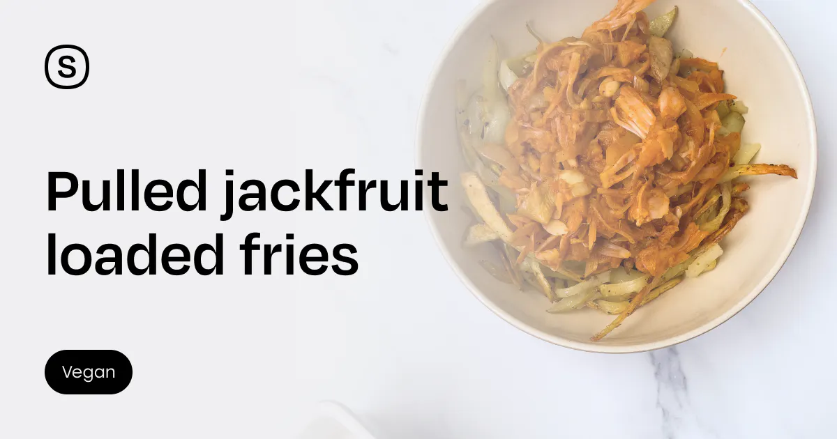 Pulled jackfruit loaded fries - Stryve