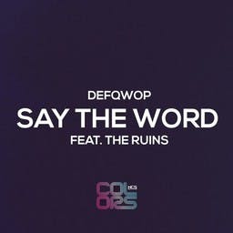 Say The Word (feat. The Ruins)