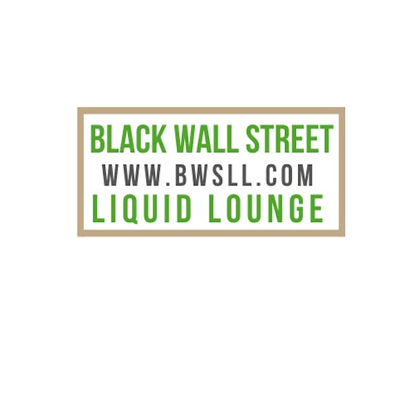 Black Wall Street Liquid Lounge