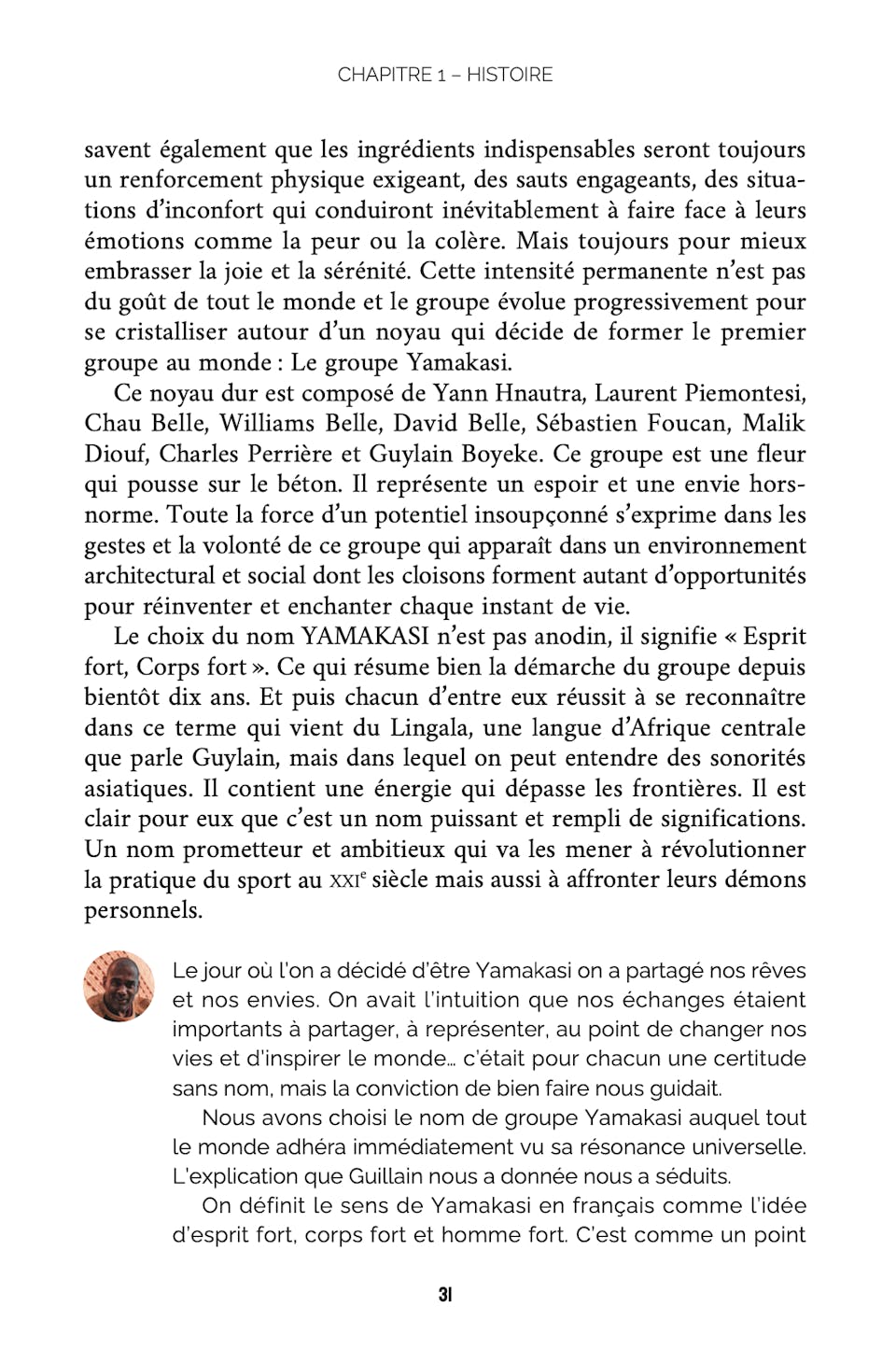 Extrait du premier chapitre du livre "Au-delà du saut" écrit par Stany, membre fondateur des Yamakasi et créateur de l'ADD Academy Nantes.